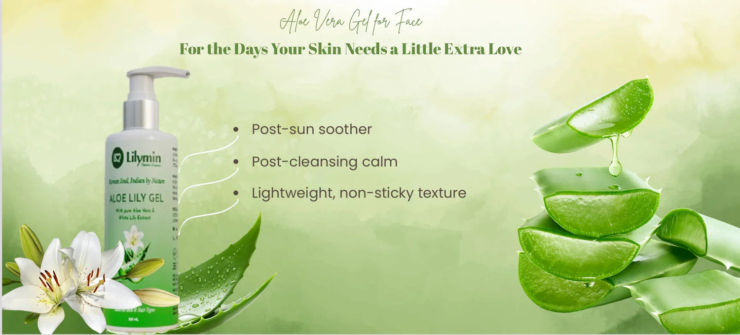 Aloe Vera Gel for Face: Soothe, Heal & Love Your Skin - Lilymin
